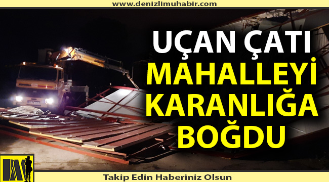 Denizli'de çıkan fırtınanın maliyeti yüksek oldu