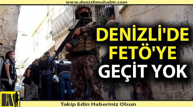 Denizli'de FETÖ operasyonu