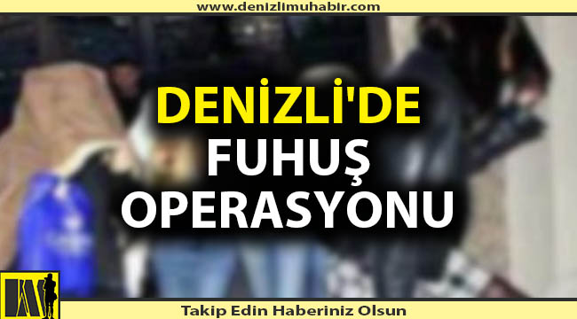Denizli'de fuhuş operasyonu