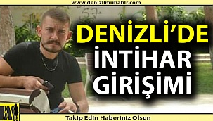 Denizli'de intihar girişimi