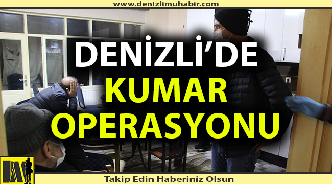 Denizli'de kumar operasyonu
