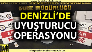 Denizli'de uyuşturucu tacirlerine büyük operasyon