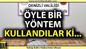 Denizli'de uyuşturucu tacirlerinin yöntemi şaşkınlık yarattı