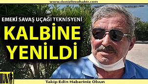 Denizlili emekli astsubay kalbine yenik düştü