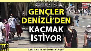 Denizlili gençler geleceklerinden umutlu değil (Özel Haber)