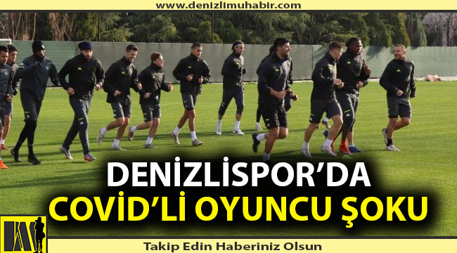 Denizlispor'da korona şoku