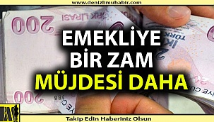 Emeklilere bir zam müjdesi daha