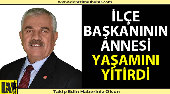 Eski ilçe başkanının annesi korona virüse yenik düştü