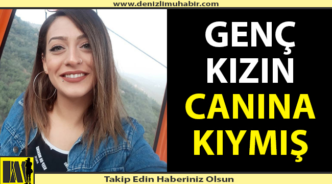 Genç kız canice öldürülmüş