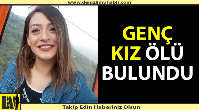 Genç kız yatağında ölü bulundu
