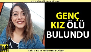 Genç kız yatağında ölü bulundu