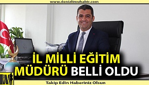 İl Milli Eğitim Müdürü belli oldu!