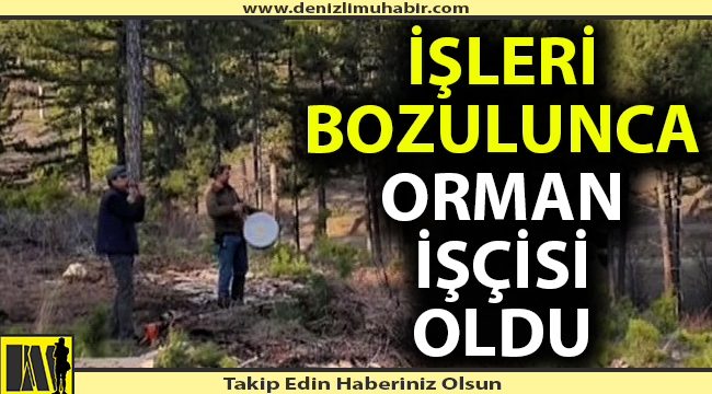 İşleri bozulunca türkülerini ağaçlara söyledi