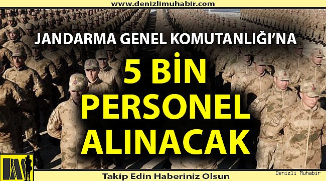 Jandarma Genel Komutanlığı'na 5 bin personel alınacak