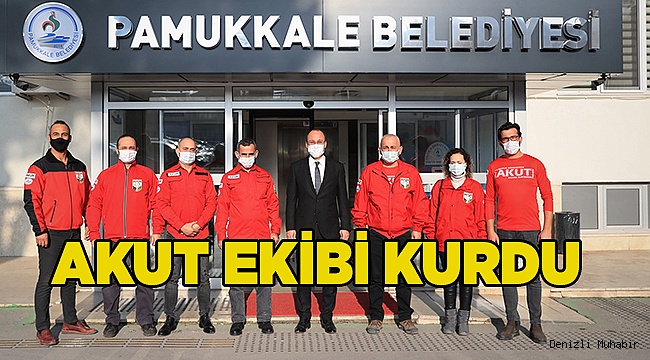 PAMUKKALE BELEDİYESİ AKUT EKİBİ KURDU