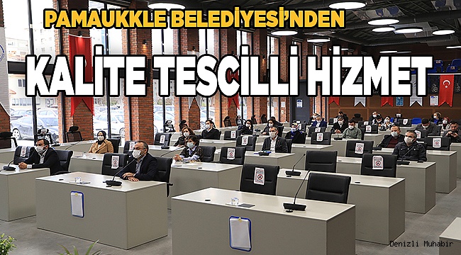 PAMUKKALE BELEDİYESİ KALİTESİNİ BİR KEZ DAHA KANITLADI
