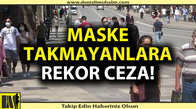 Pandemi kurallarına uymayanlara ceza yağdı