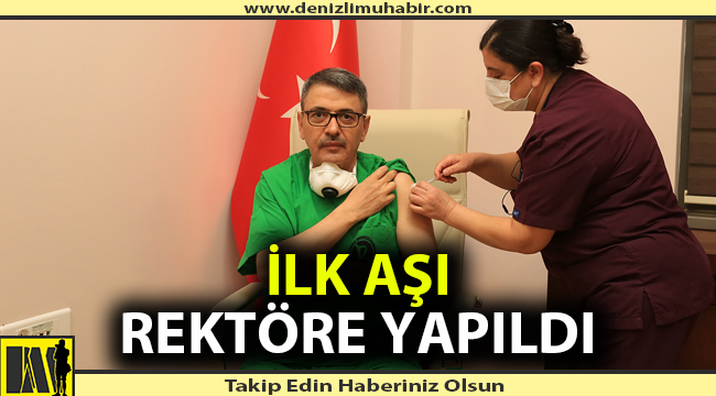 PAÜ Hastanelerinde İlk Aşıyı Rektör Kutluhan Oldu