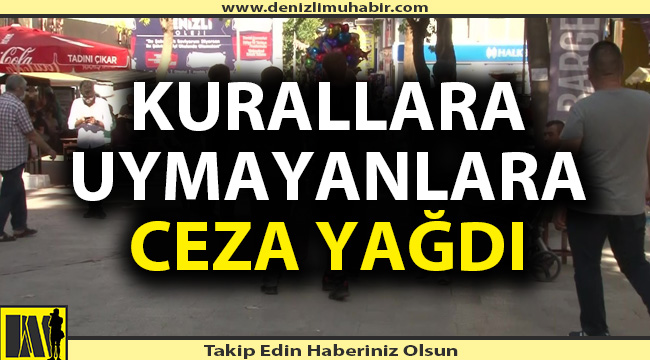 Sokağa çıkmanın bedeli 217 bin lira