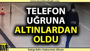 Telefon uğruna altınlardan oldu