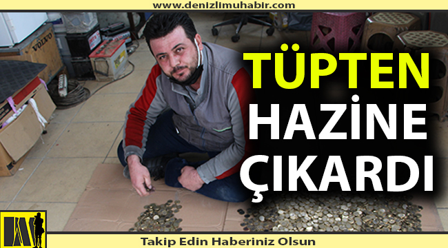 Tüpün içinden hazine çıkarttı