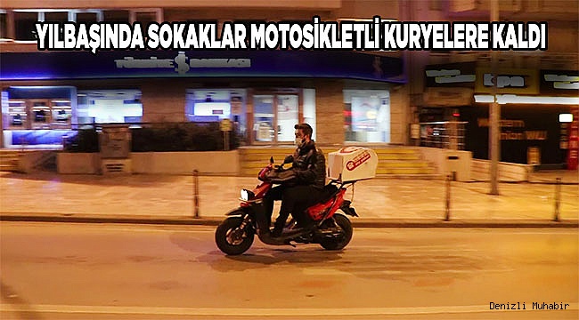 Yılbaşında sokaklar motosikletli kuryelere kaldı