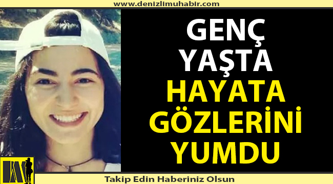 22 yaşında kalbine yenildi
