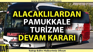 Alacaklılardan Pamukkale Turizm'e güven oyu