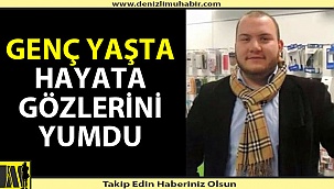 Almanya'da yaşayan Denizlili gurbetçi amansız hastalığa yenik düştü