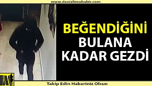 Beğendiğini bulana kadar gezdi!