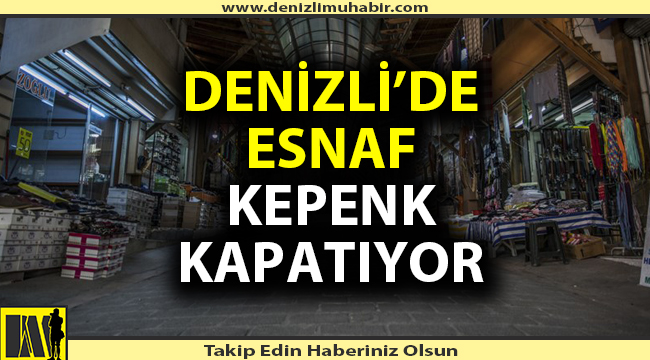 Denizli'de 1537 esnaf battı, 537 şirket kapandı
