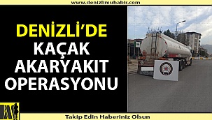 Denizli'de 23 ton kaçak akaryakıt ele geçirildi