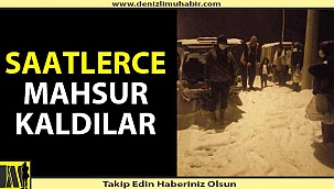 Denizli'de bir aile karda mahsur kaldı