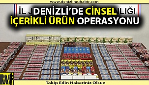 Denizli'de cinsel içerikli hap operasyonu