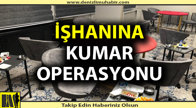 Denizli'de dev kumarhane operasyonu