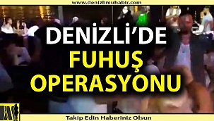 Denizli'de fuhuş operasyonu