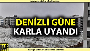 Denizli Güne Karla Uyandı