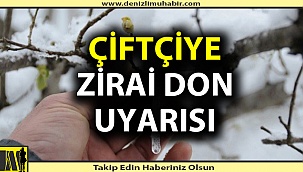 Denizli için zirai don uyarısı