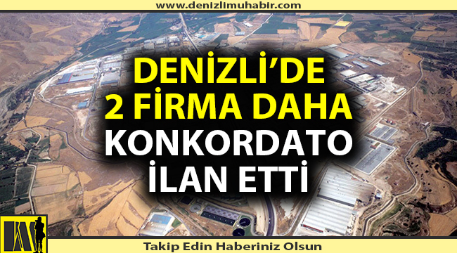 Denizli tekstilinin 2 devi konkordato ilan etti