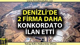 Denizli tekstilinin 2 devi konkordato ilan etti