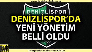 Denizlispor'da yeni yönetim belli oldu