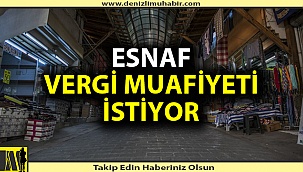 Esnaflardan vergi muafiyeti talebi