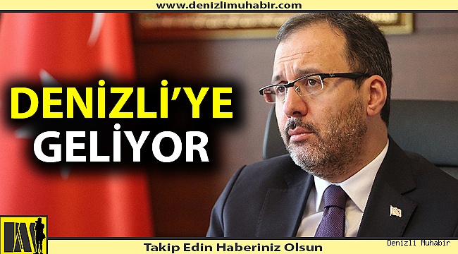 Gençlik ve Spor Bakanı Pazartesi günü  Denizli'de
