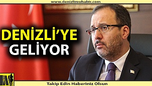 Gençlik ve Spor Bakanı Pazartesi günü  Denizli'de