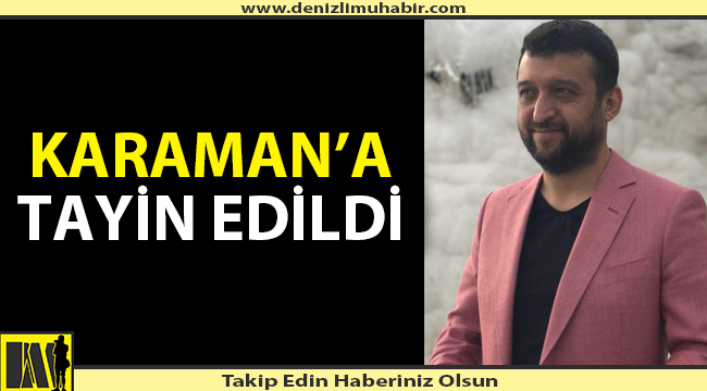 Hilal Cami İmamı Karaman’a tayin edildi