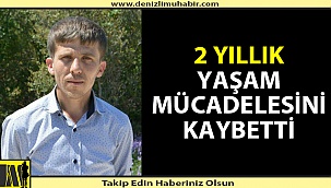 Genç yaşta hayata gözlerini yumdu