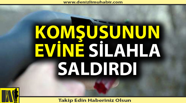 Komşusunun evine saldıran komşu her yerde aranıyor