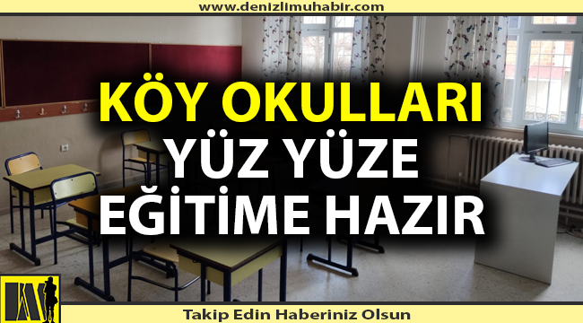 Köy okulları yüz yüze eğitime hazır