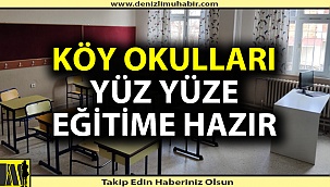 Köy okulları yüz yüze eğitime hazır