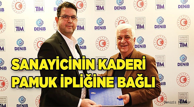 Sanayicinin kaderi pamuk ipliğine bağlı